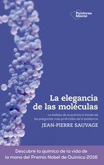 La elegancia de las moléculas La elegancia de las moléculas