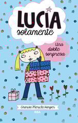 Lucía solamente 7 - Una doble sorpresa Lucía solamente 7 - Una doble sorpresa