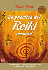 La práctica del reiki esencial La práctica del reiki esencial