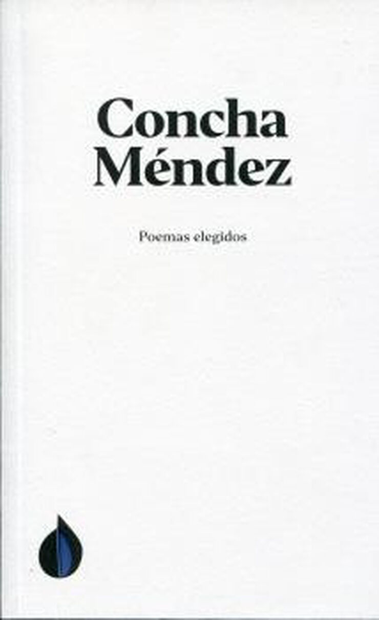 CONCHA MÉNDEZ. POEMAS ELEGIDOS