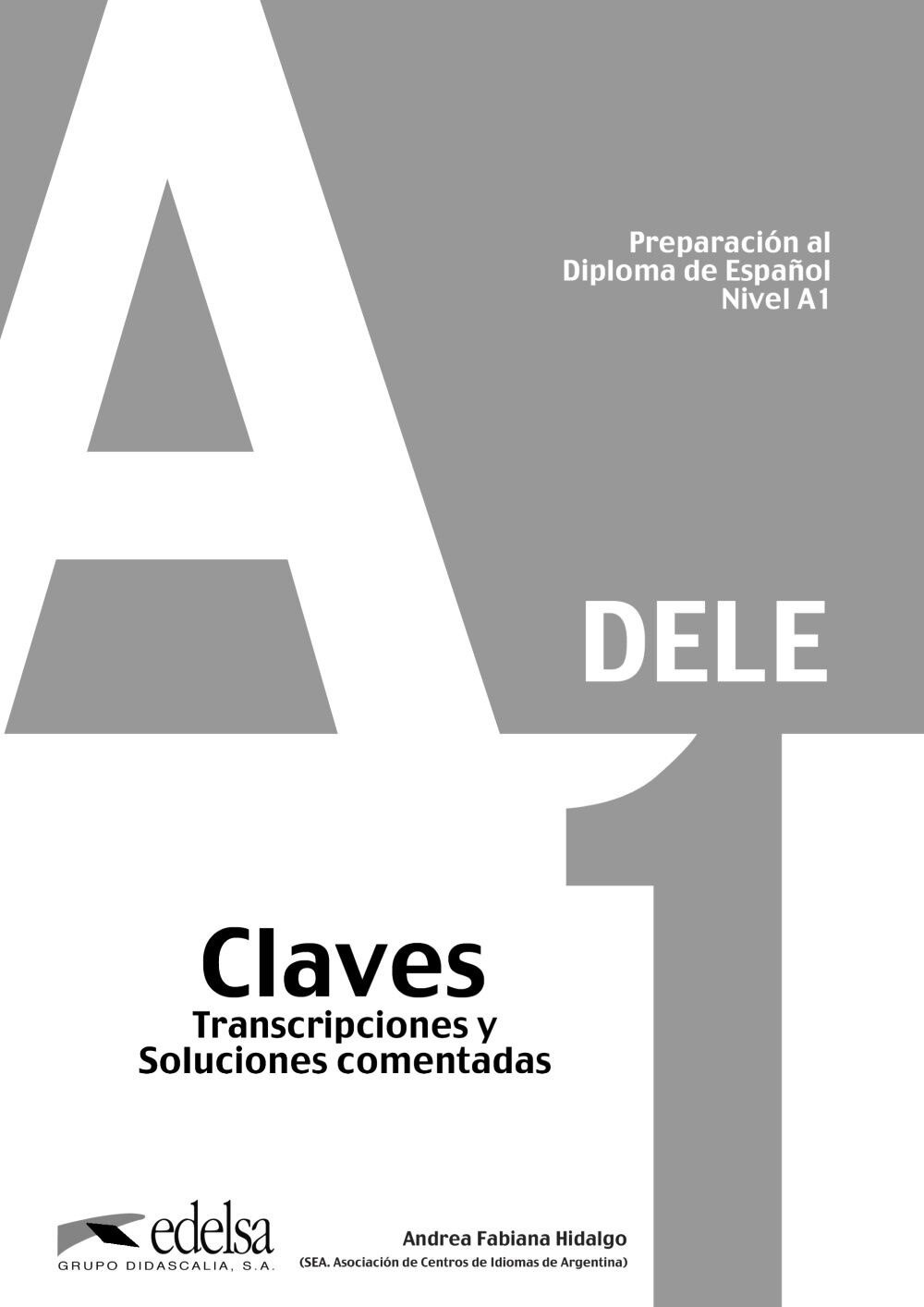 EDELSA Preparaci&oacute;n DELE A1/Claves Edelsa 9788477113423