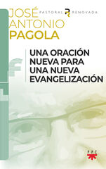 Una oración nueva para una nueva evangelización Una oración nueva para una nueva evangelización
