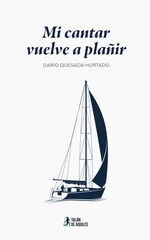 Mi cantar vuelve a pla&ntilde;ir