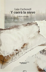 Y caerá la nieve