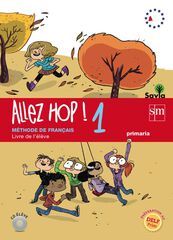 Allez Hop! 1: livre de l'élève. Primaria. Savia Allez Hop! 1: livre de l'élève. Primaria. Savia