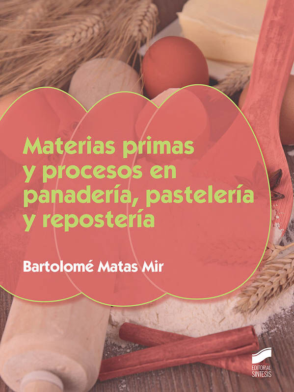 Materias primas y procesos en panader&iacute;a, pasteler&iacute;a y reposter&iacute;a