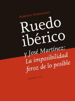 Ruedo Ib&eacute;rico y Jos&eacute; Mart&iacute;nez