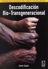 Descodificación Bio-Transgeneracional Descodificación Bio-Transgeneracional