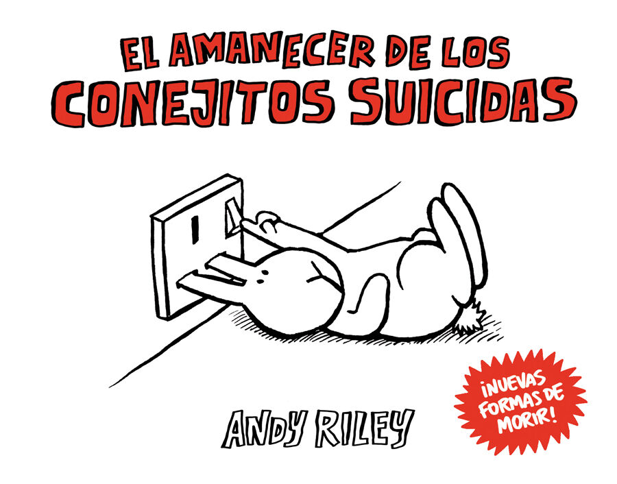 Amanecer de los conejitos suicidas, El