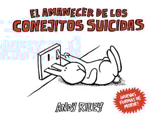 Amanecer de los conejitos suicidas, El