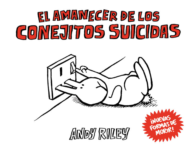 Amanecer de los conejitos suicidas, El