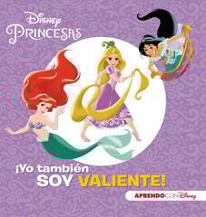 Princesas Disney. ¡Yo también soy valiente!