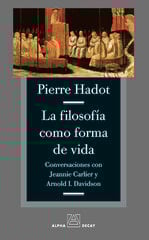 La filosofía como forma de vida La filosofía como forma de vida