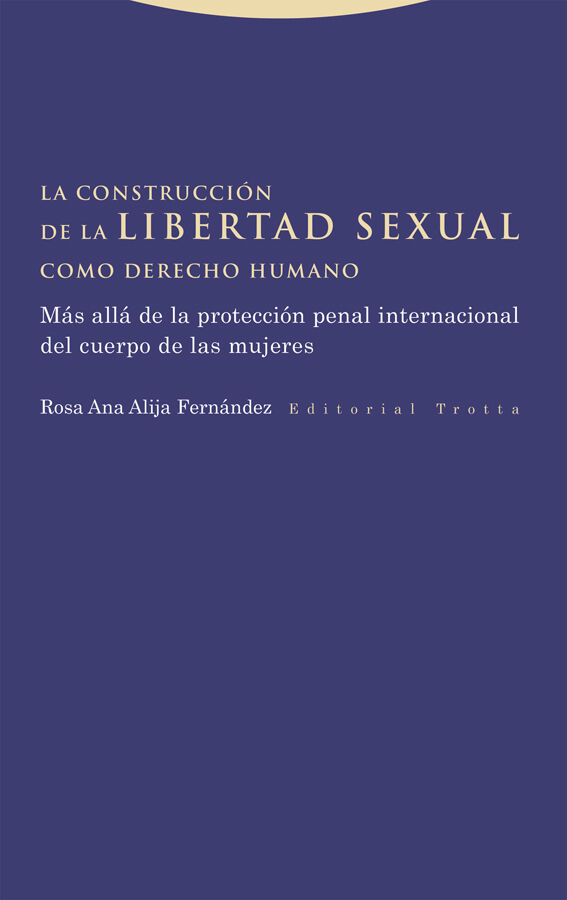 La construcci&oacute;n de la libertad sexual como derecho humano
