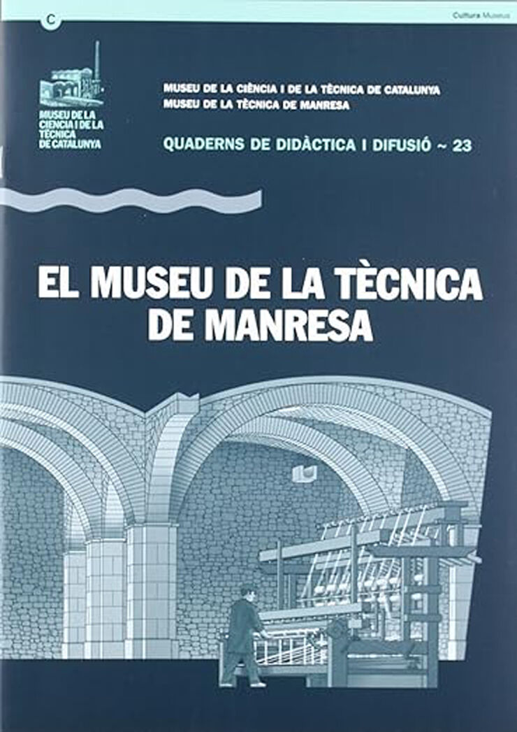 El Museu de la Tècnica de Manresa