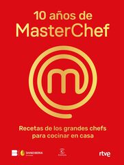 10 años de MasterChef 10 años de MasterChef