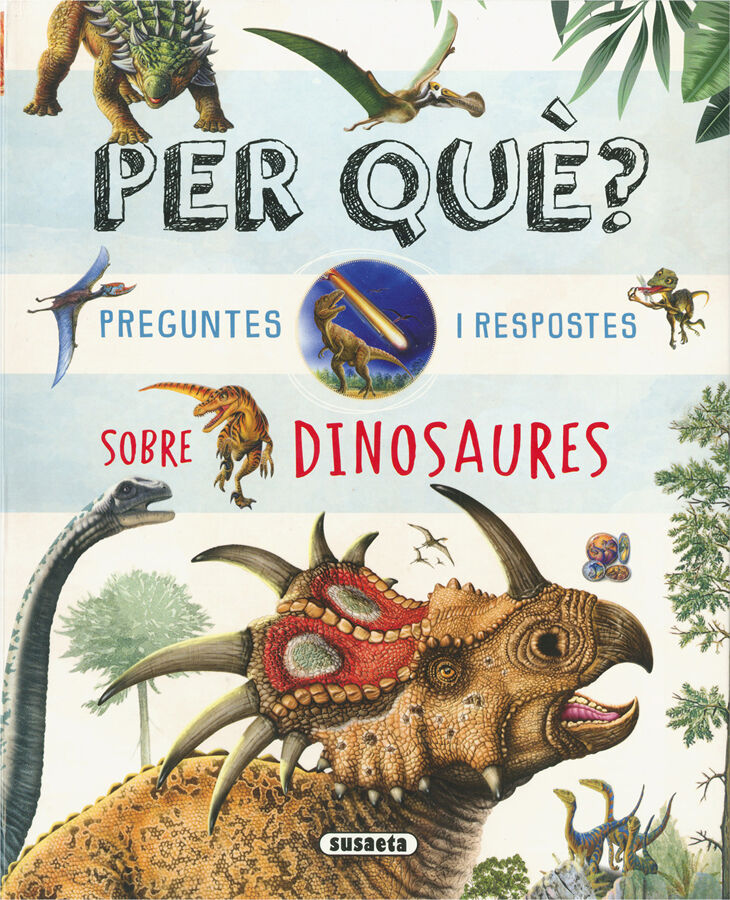 Per qu&egrave;? Preguntes i respostes sobre dinosaures