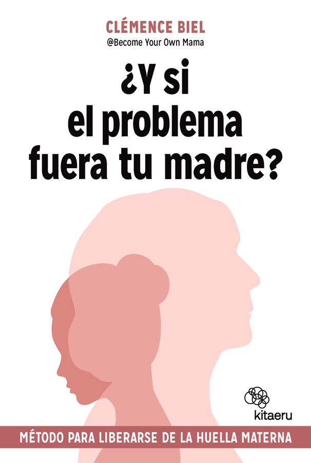 &iquest;Y si el problema fuera tu madre?