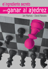 El ingrediente secreto para ganar al ajedrez El ingrediente secreto para ganar al ajedrez