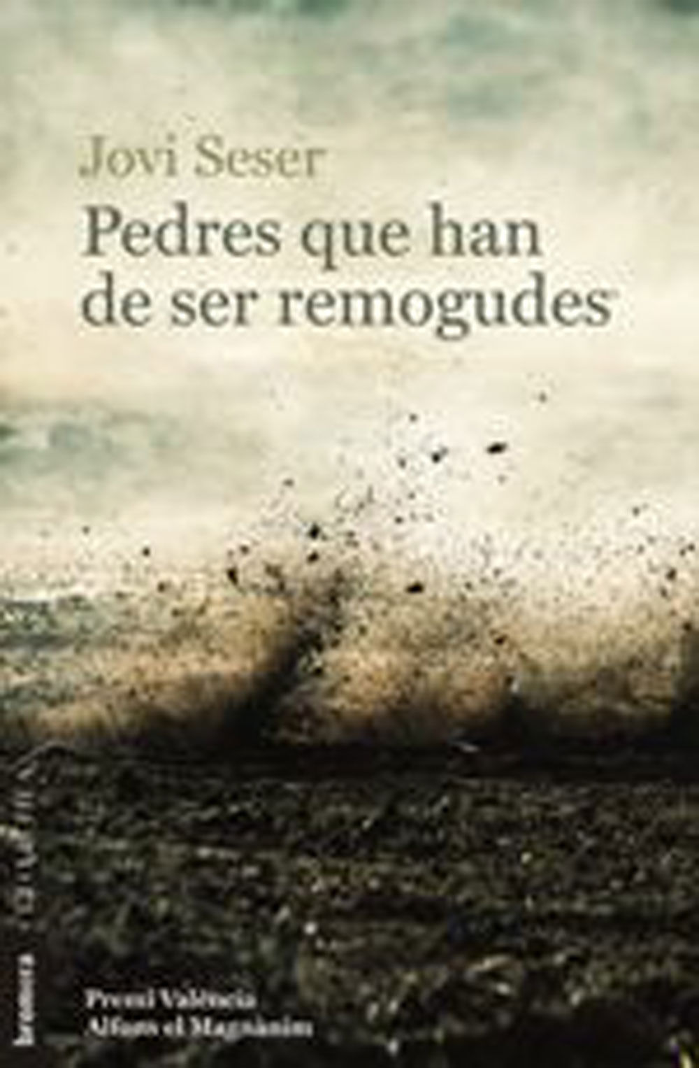 Pedres que han de ser remogudes