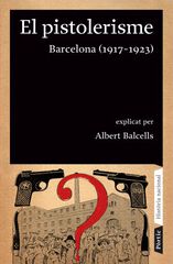 Pistolerisme: Barcelona, 1917-1923, El Pistolerisme: Barcelona, 1917-1923, El