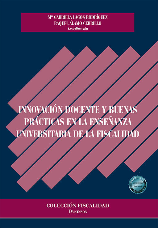 Innovaci&oacute;n docente y buenas pr&aacute;cticas en la ense&ntilde;anza universitaria de la fiscalidad