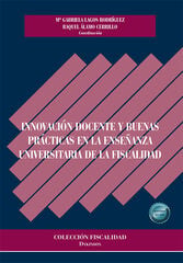 Innovaci&oacute;n docente y buenas pr&aacute;cticas en la ense&ntilde;anza universitaria de la fiscalidad