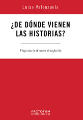 ¿De dónde vienen las historias? ¿De dónde vienen las historias?