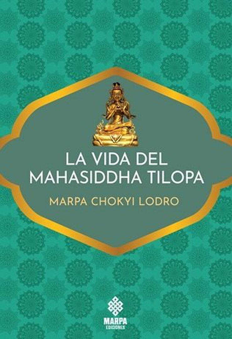 La vida del Mahasiddha Tilopa