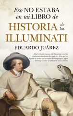 Eso no estaba en mi libro de historia de los Illuminati Eso no estaba en mi libro de historia de los Illuminati