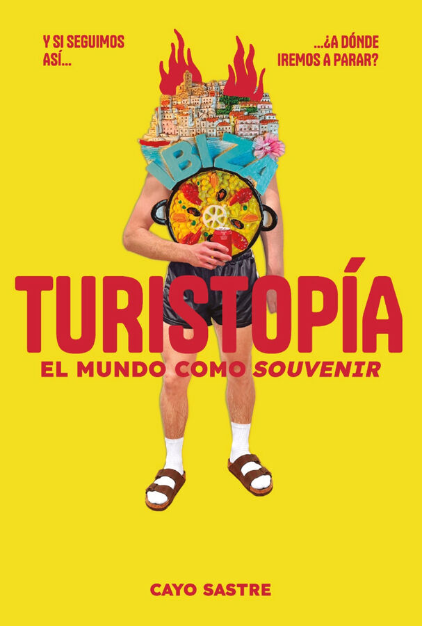 Turistop&iacute;a: El mundo como &laquo;souvenir&raquo;