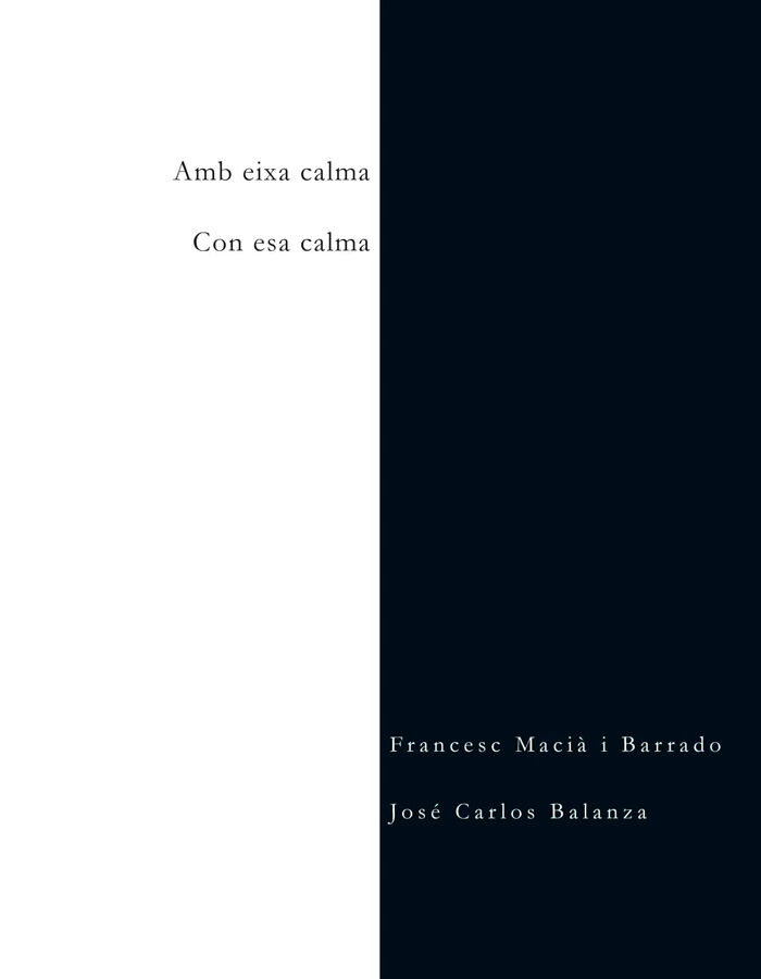 Amb eixa calma / Con esa calma