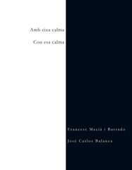 Amb eixa calma / Con esa calma