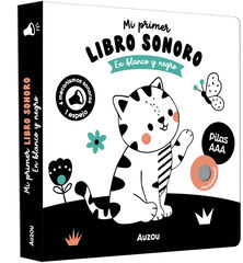 Blanco y negro: Mi primer libro sonoro - &iexcl;Solapas y sonidos!