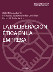 La deliberación ética en la empresa La deliberación ética en la empresa