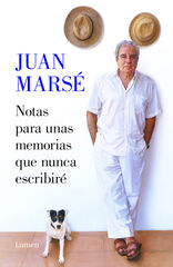 Notas para unas memorias que nunca escribiré Notas para unas memorias que nunca escribiré