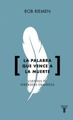 La palabra que vence a la muerte La palabra que vence a la muerte