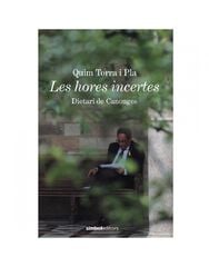 Les hores incertes Les hores incertes