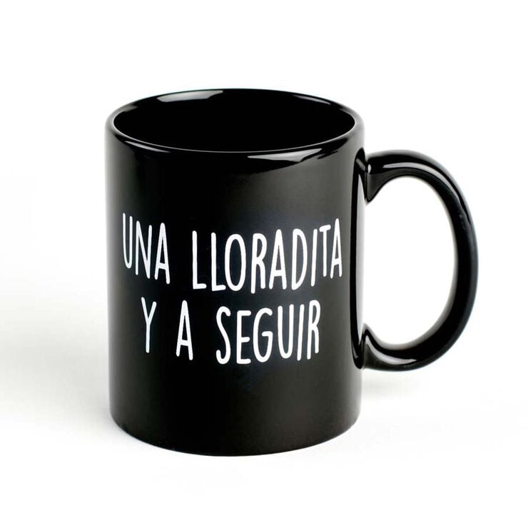 Taza ''Una lloradita y a seguir''