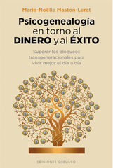 Psicogenealogía en torno al dinero y al éxito Psicogenealogía en torno al dinero y al éxito