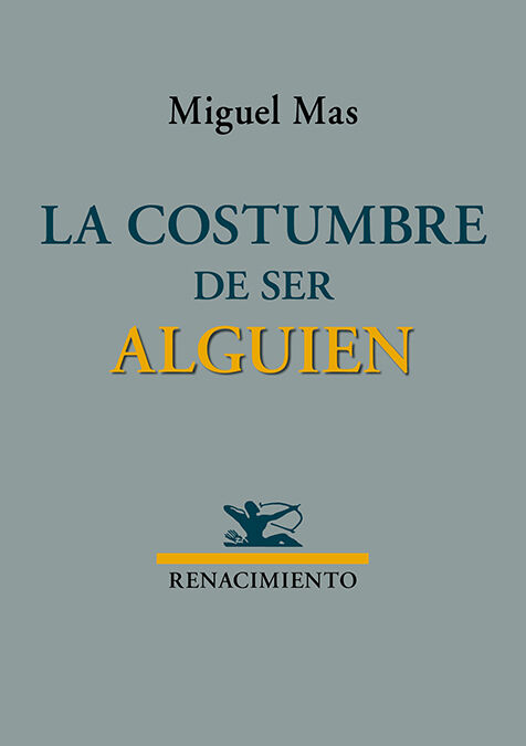 La costumbre de ser alguien