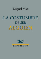 La costumbre de ser alguien