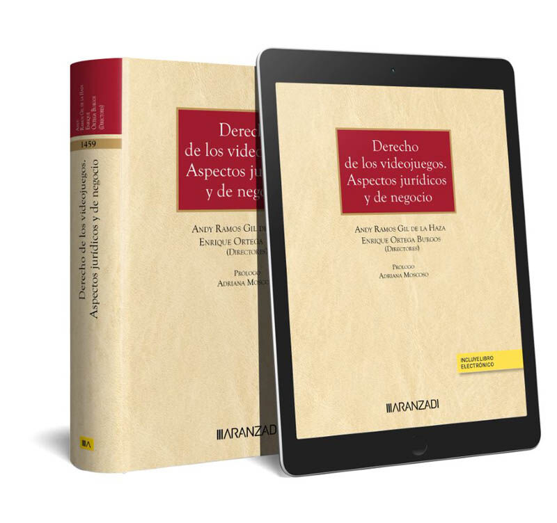 Derecho de los Videojuegos. Aspectos Jur&iacute;dicos y de negocio (Papel + e-book)