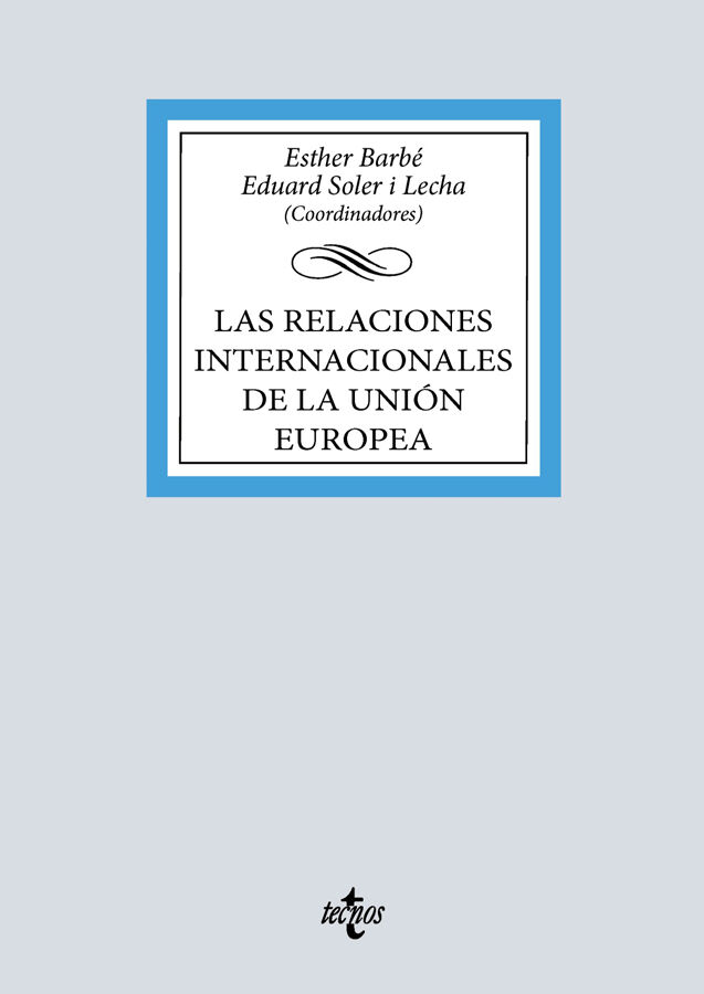 Las relaciones internacionales de la Uni&oacute;n Europea