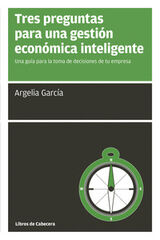 Tres preguntas para una gestión económic Tres preguntas para una gestión económic