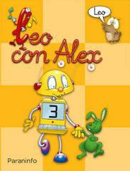 Leo con Alex. Lectura 3 (Educaci&oacute;n Infantil)