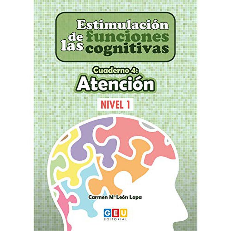 Estimulación de las Funciones Cognitivas. Nivel 1. Cuaderno 4: Atención Grupo Editorial Univ