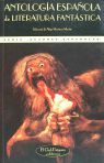 Antolog&iexcl;a espa&ntilde;ola de literatura fant&aacute;stica