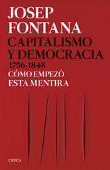Capitalismo y democracia 1756-1848 Capitalismo y democracia 1756-1848