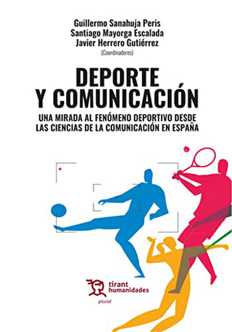 Deporte y comunicación. Una mirada al fenómeno deportivo desde las ciencias de la comunicación en España